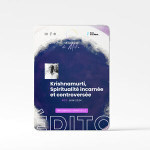#05 - Spiritualité incarnée et controversée - Édito Résonance Spirituelle