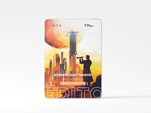 #09 - Investir sur l’avenir - Édito Résilience et Renouveau