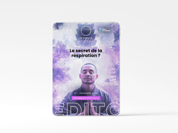 #11 - Le secret de la respiration ? - Édito Résonance Spirituelle