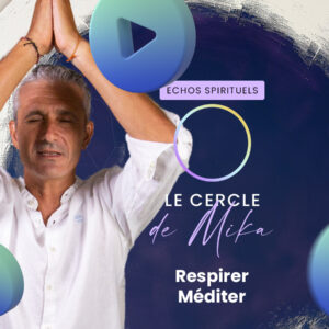 Respirer – Méditer - Live Echos Spirituels