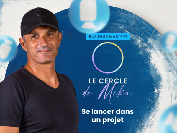 Se lancer dans un projet - Live Business Mastery