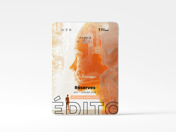 #12 - RÉSERVES - Édito Résilience et Renouveau