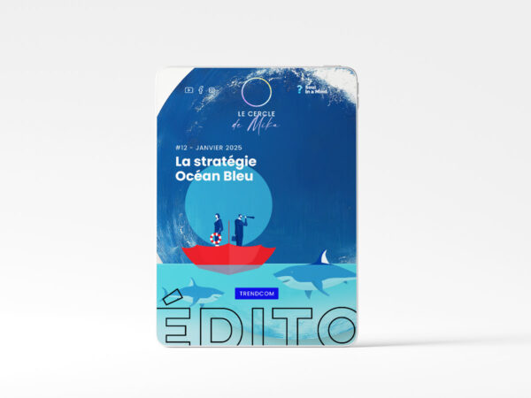 #12 - La stratégie Océan Bleu - Édito TrendCom